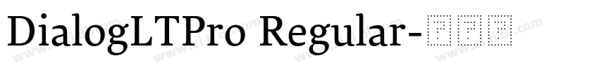 DialogLTPro Regular字体转换 DialogLTPro Regular字体转换
